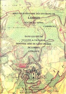 Dans les pas de Vulgise de Vigneron, dernier abbé de Saint-Pierre de Lobbes, à Pragues